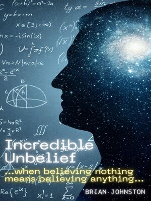 cover image of Incredible Unbelief